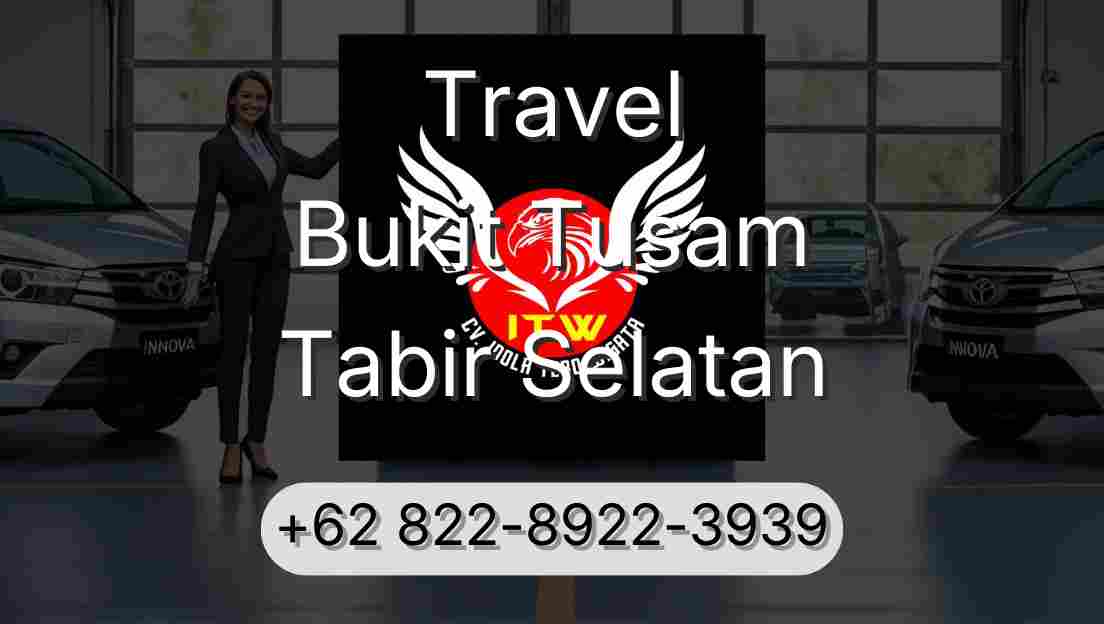 Travel Bukit Tusam Tabir Selatan