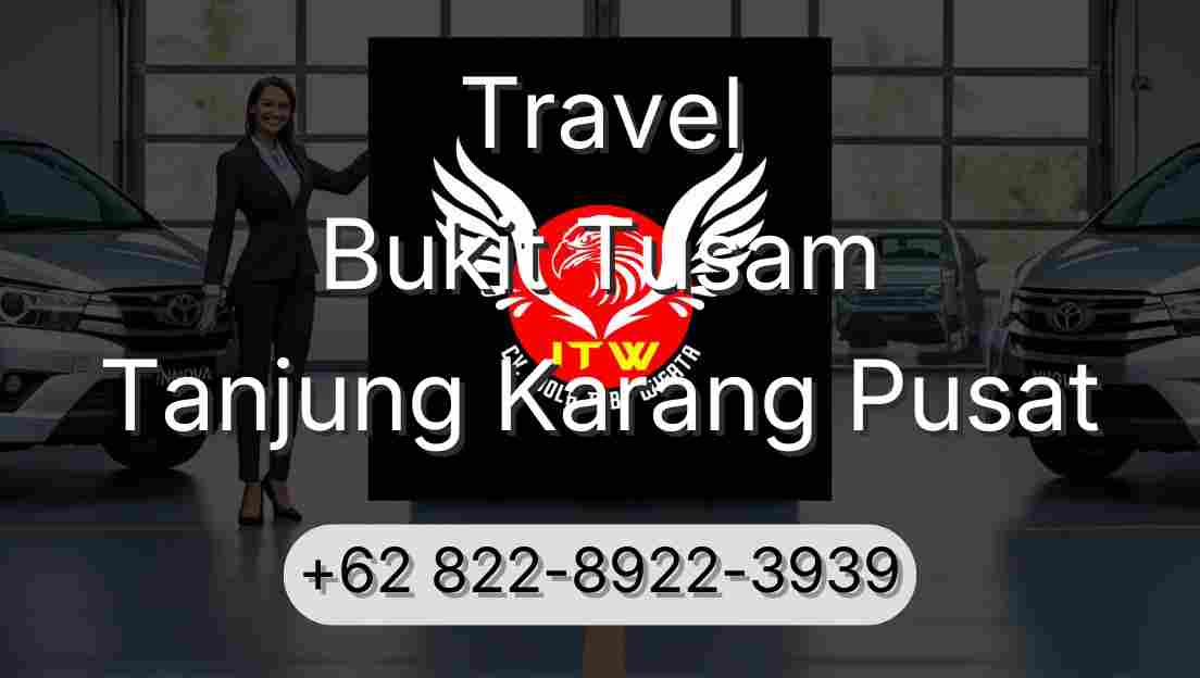 Travel Bukit Tusam Tanjung Karang Pusat