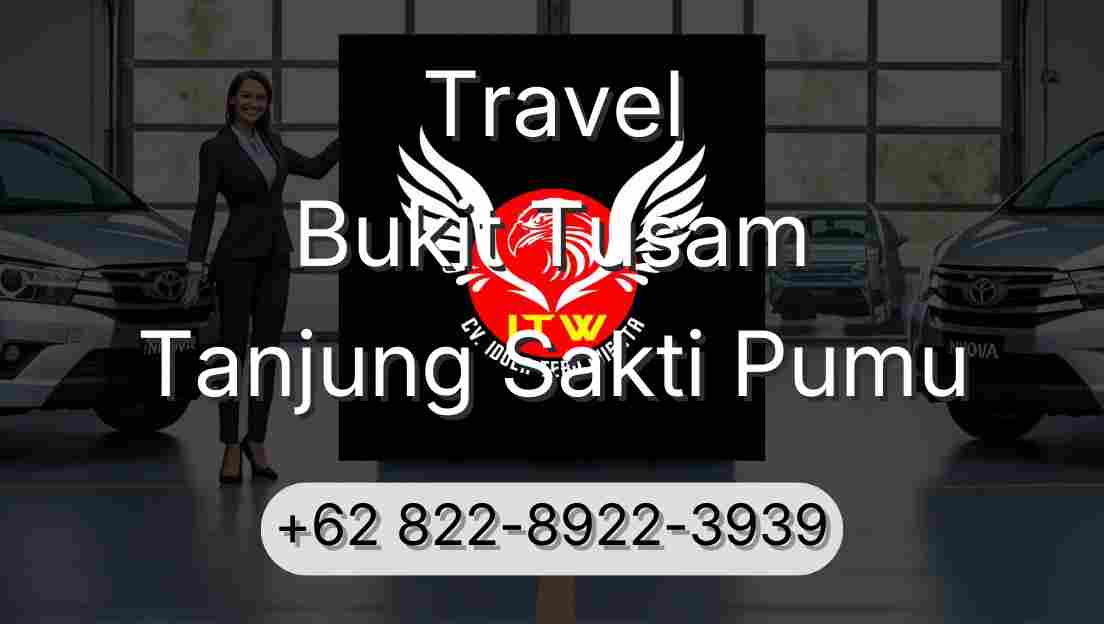 Travel Bukit Tusam Tanjung Sakti Pumu