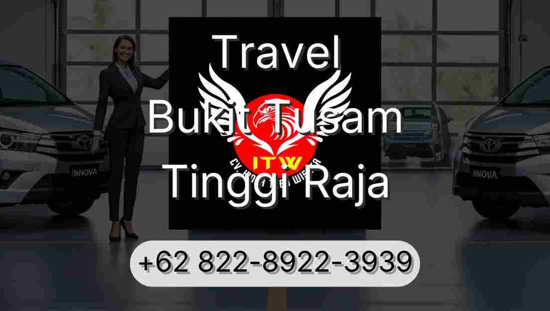 Travel Bukit Tusam Tinggi Raja