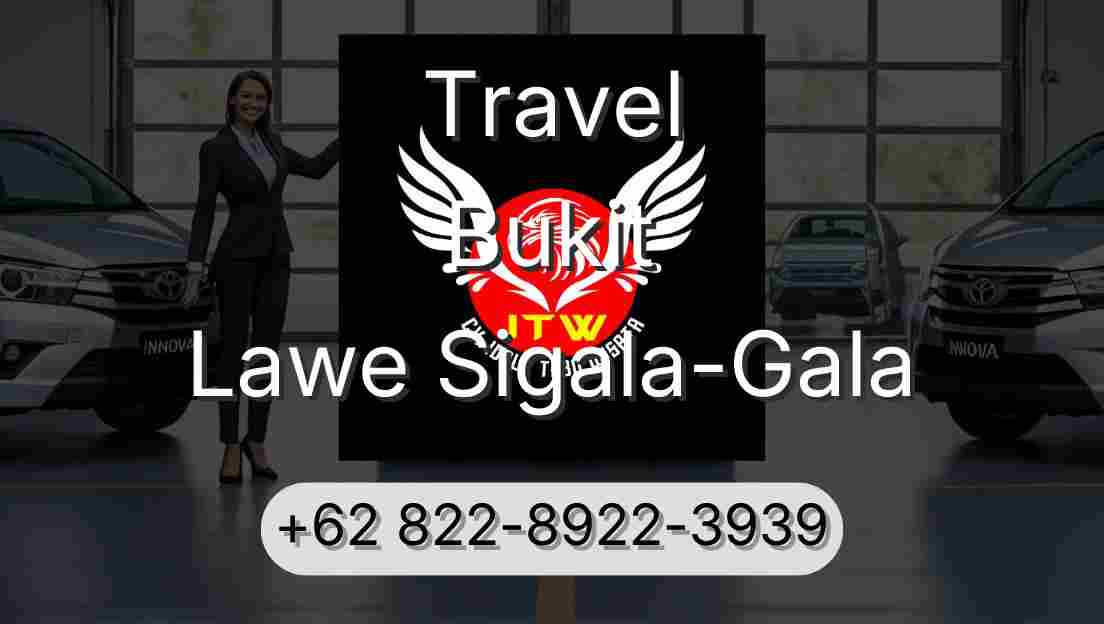 Travel Bukit Lawe Sigala-Gala