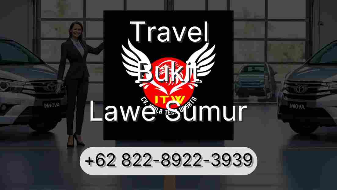 Travel Bukit Lawe Sumur