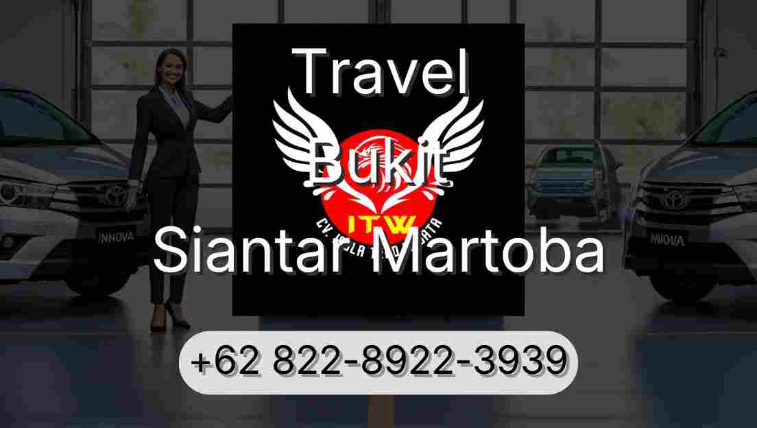 Travel Bukit Siantar Martoba