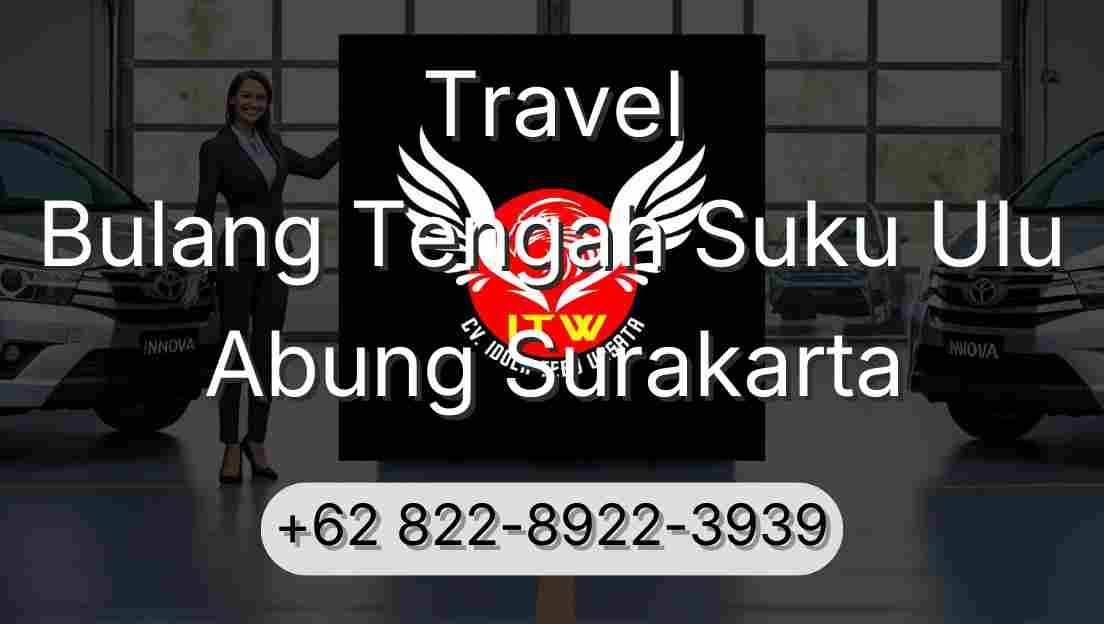 Travel Bulang Tengah Suku Ulu Abung Surakarta