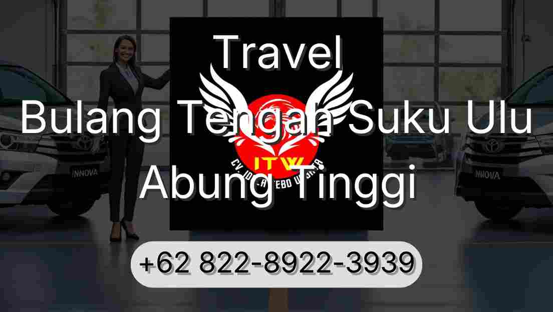 Travel Bulang Tengah Suku Ulu Abung Tinggi
