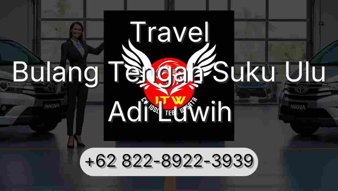 Travel Bulang Tengah Suku Ulu Adi Luwih
