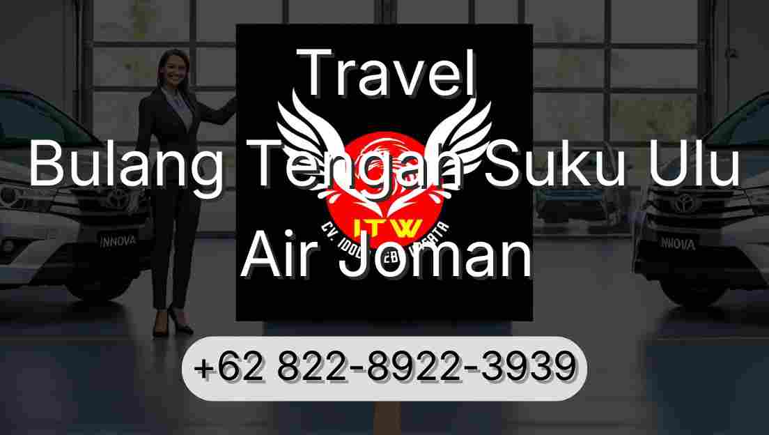 Travel Bulang Tengah Suku Ulu Air Joman