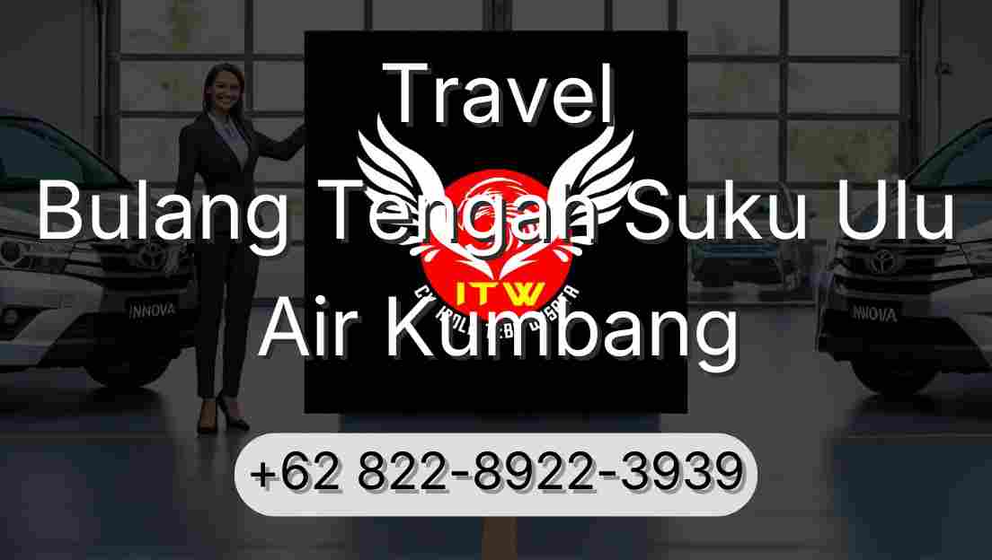 Travel Bulang Tengah Suku Ulu Air Kumbang