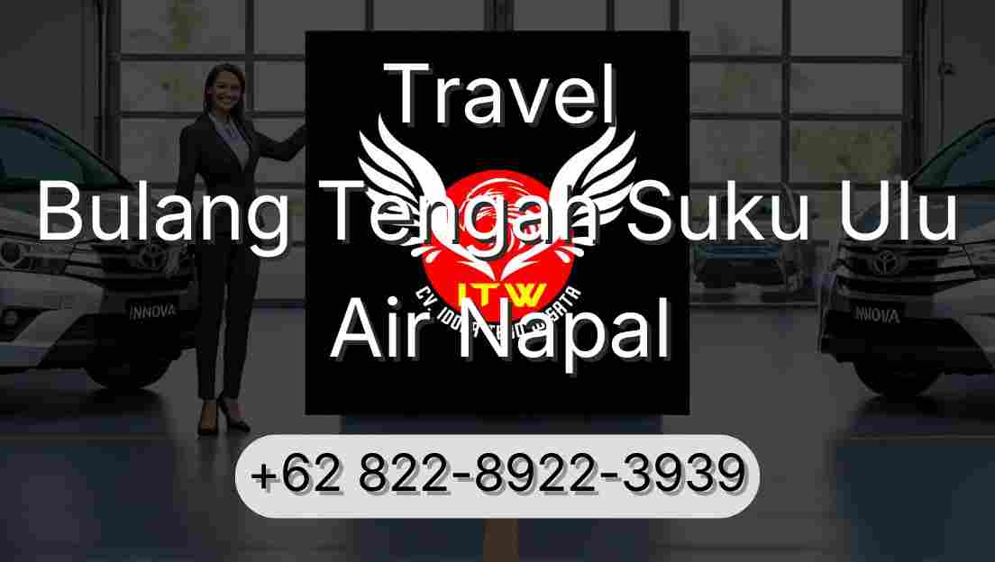Travel Bulang Tengah Suku Ulu Air Napal