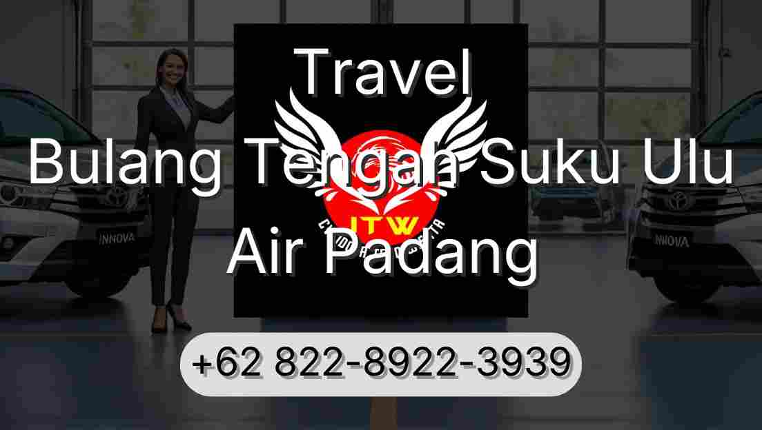 Travel Bulang Tengah Suku Ulu Air Padang