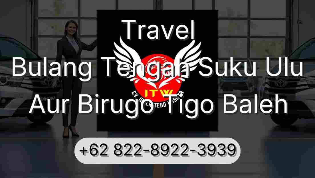 Travel Bulang Tengah Suku Ulu Aur Birugo Tigo Baleh