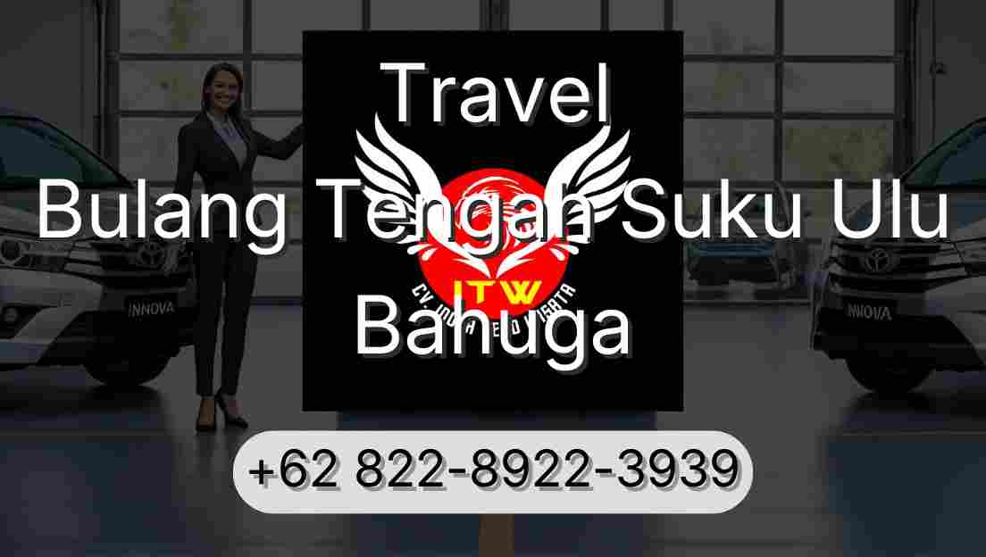 Travel Bulang Tengah Suku Ulu Bahuga