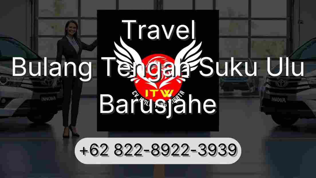 Travel Bulang Tengah Suku Ulu Barusjahe