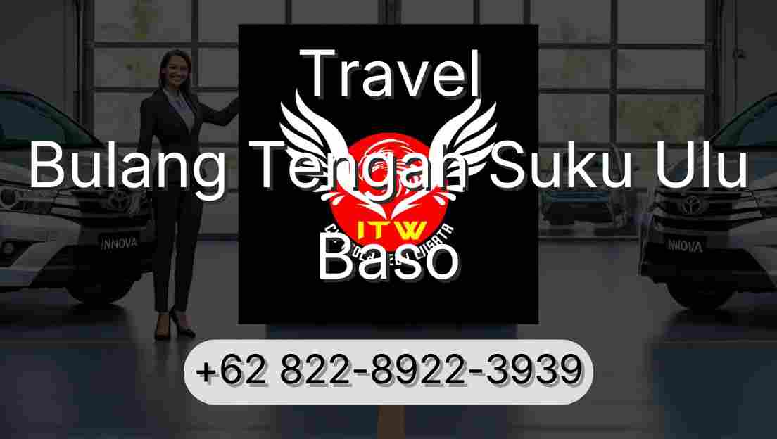 Travel Bulang Tengah Suku Ulu Baso