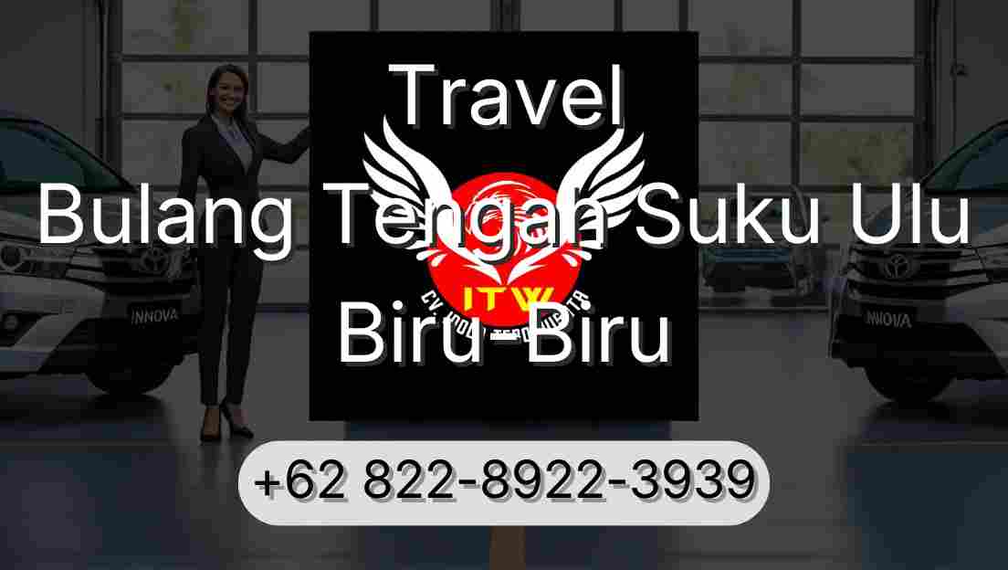 Travel Bulang Tengah Suku Ulu Biru-Biru