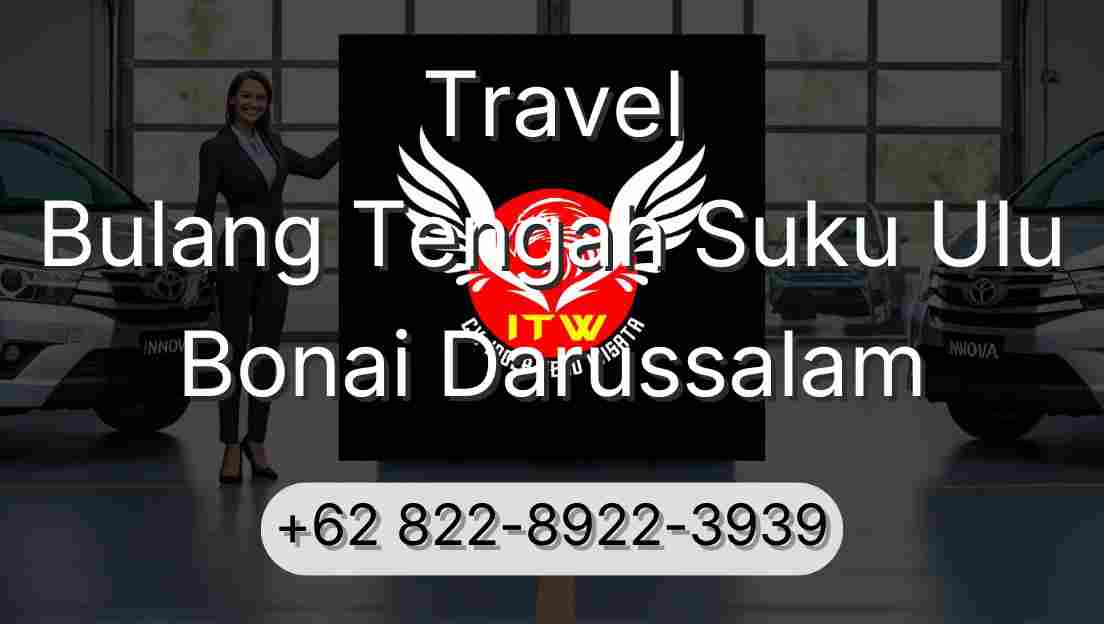Travel Bulang Tengah Suku Ulu Bonai Darussalam