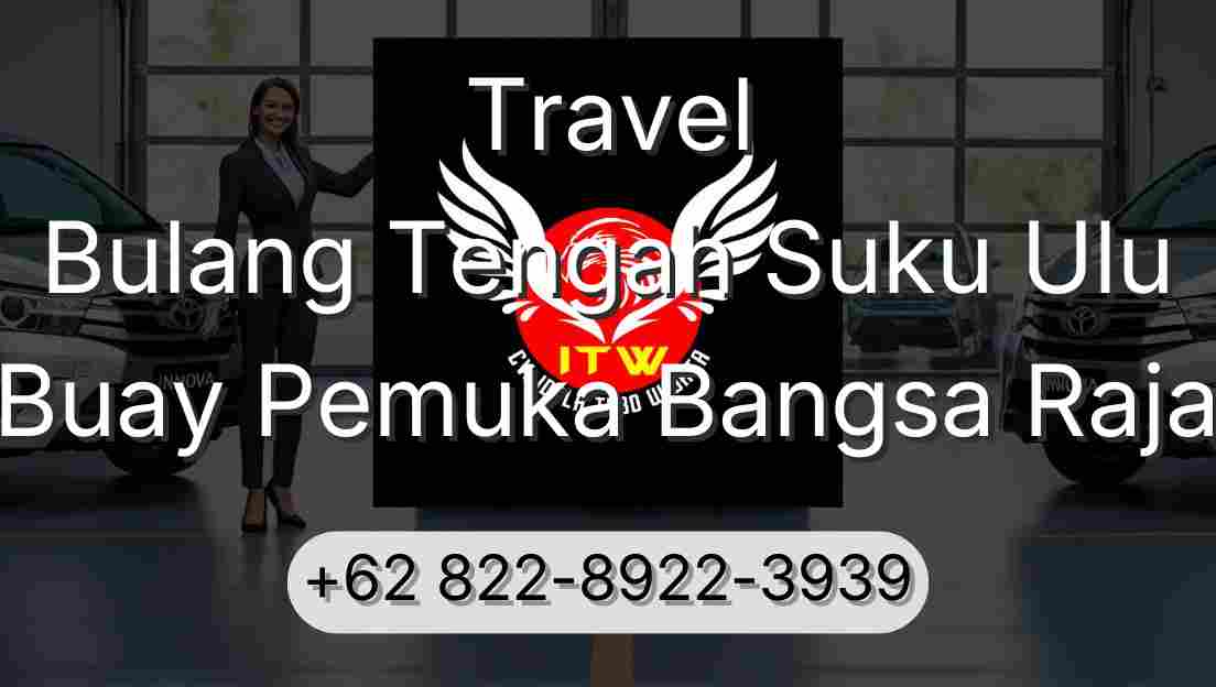 Travel Bulang Tengah Suku Ulu Buay Pemuka Bangsa Raja