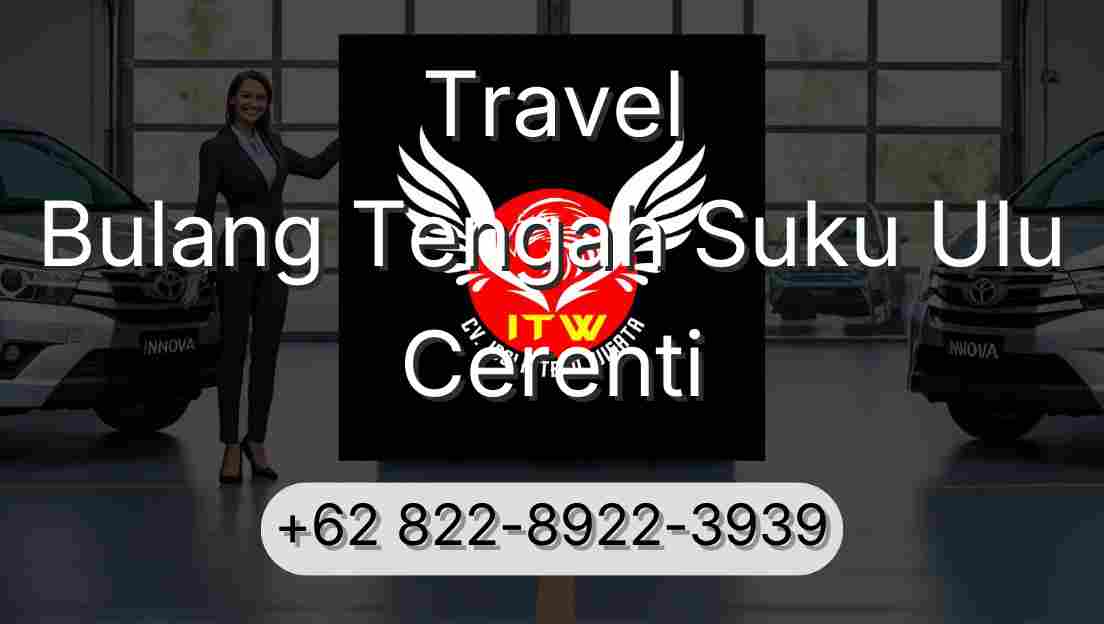 Travel Bulang Tengah Suku Ulu Cerenti