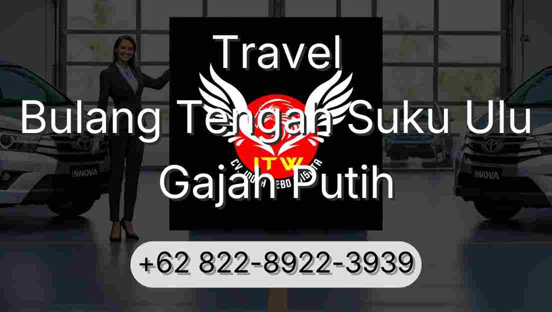 Travel Bulang Tengah Suku Ulu Gajah Putih