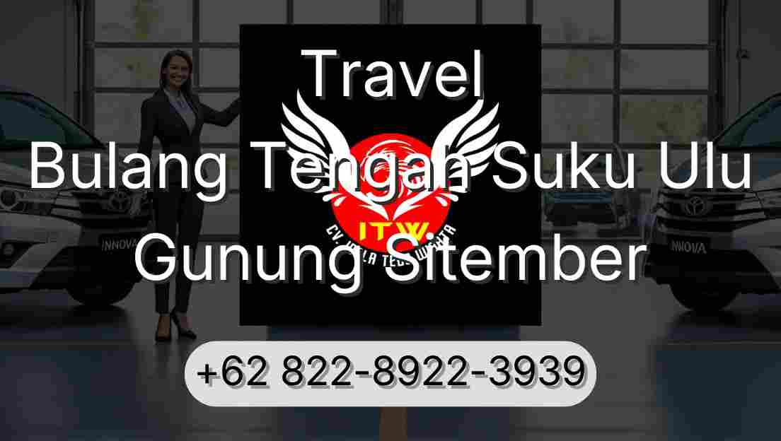 Travel Bulang Tengah Suku Ulu Gunung Sitember