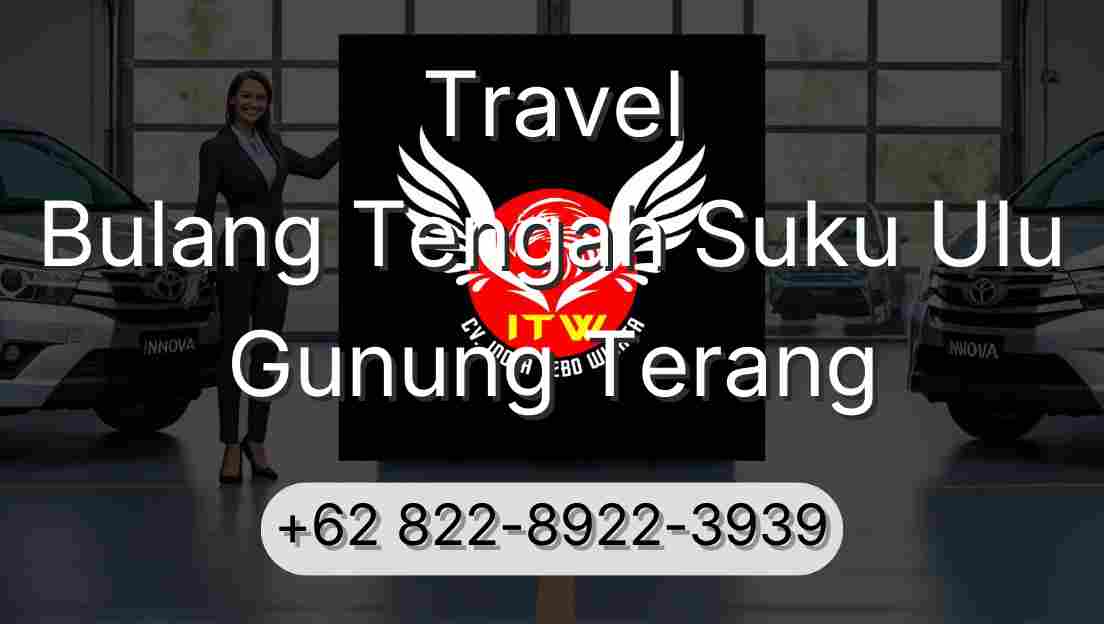 Travel Bulang Tengah Suku Ulu Gunung Terang