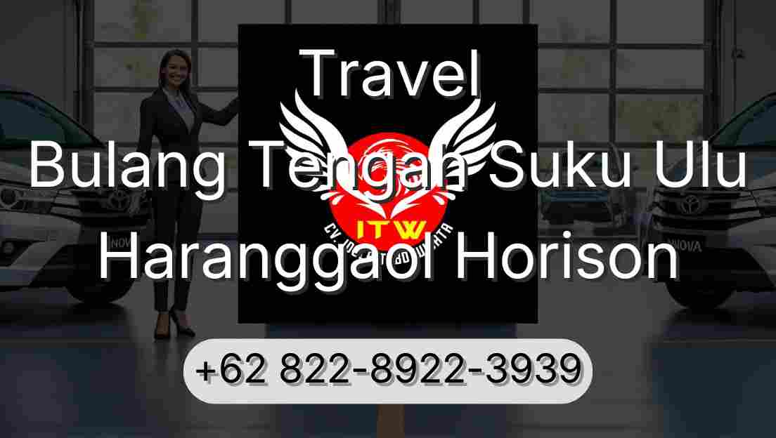 Travel Bulang Tengah Suku Ulu Haranggaol Horison