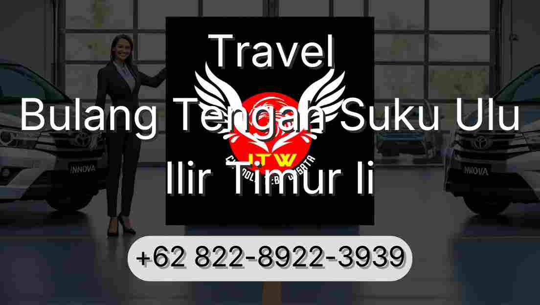 Travel Bulang Tengah Suku Ulu Ilir Timur Ii