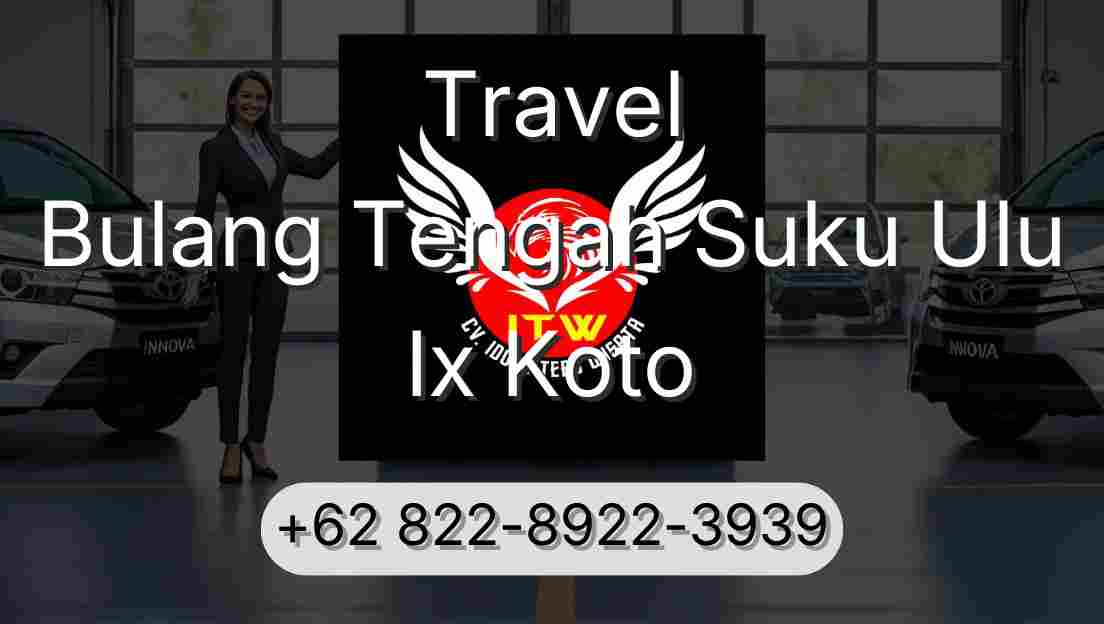 Travel Bulang Tengah Suku Ulu Ix Koto