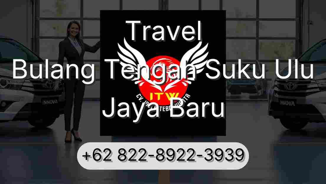 Travel Bulang Tengah Suku Ulu Jaya Baru