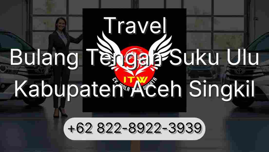 Travel Bulang Tengah Suku Ulu Kabupaten Aceh Singkil