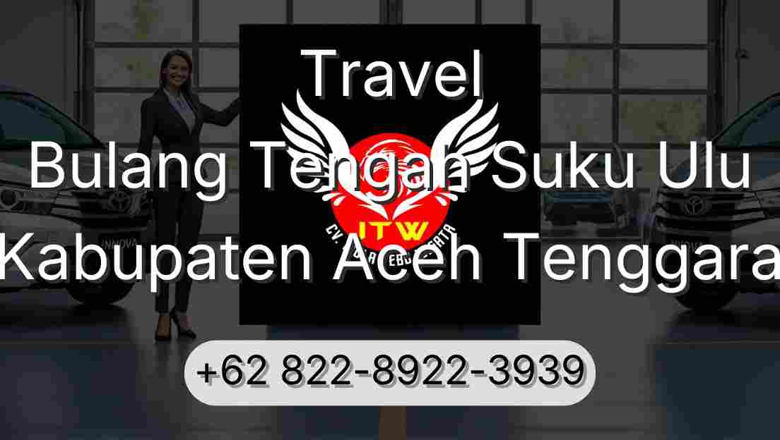 Travel Bulang Tengah Suku Ulu Kabupaten Aceh Tenggara