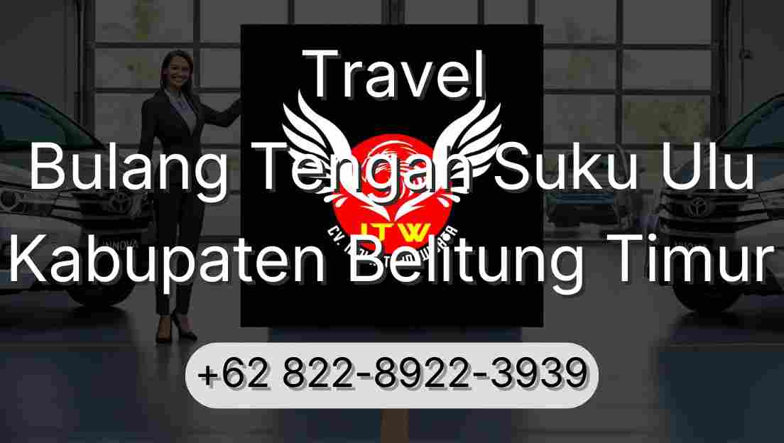 Travel Bulang Tengah Suku Ulu Kabupaten Belitung Timur