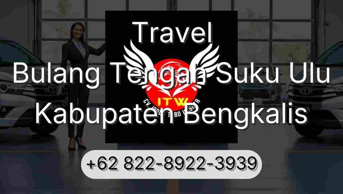 Travel Bulang Tengah Suku Ulu Kabupaten Bengkalis