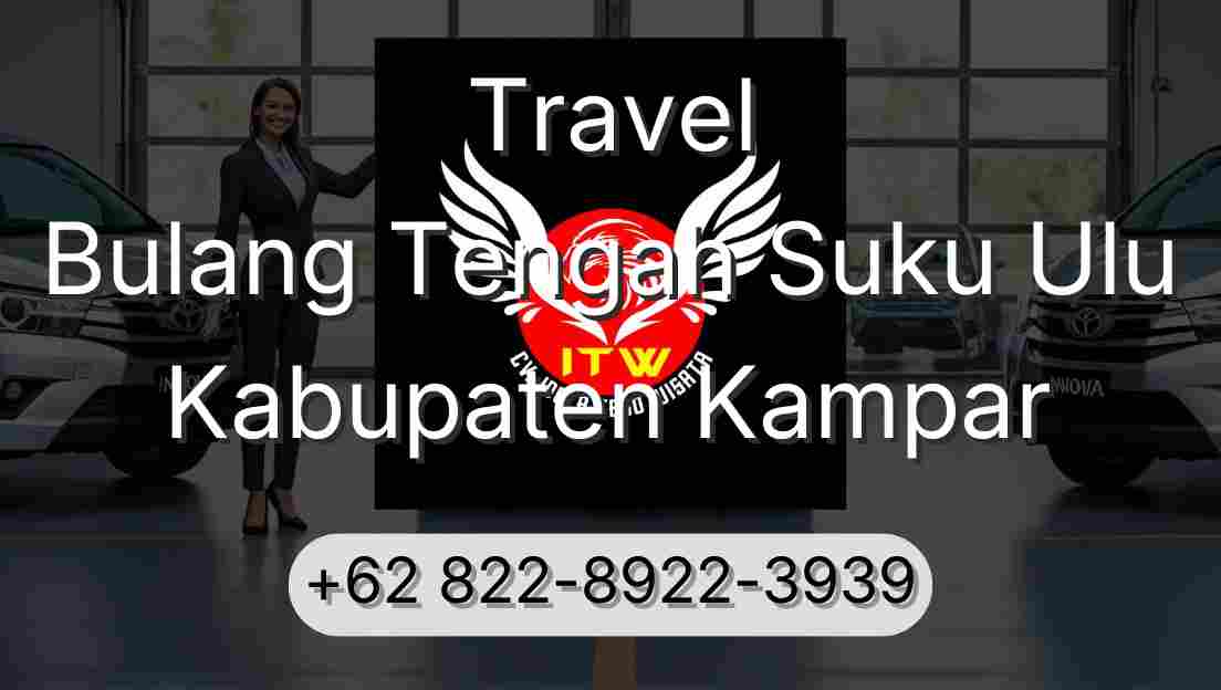 Travel Bulang Tengah Suku Ulu Kabupaten Kampar