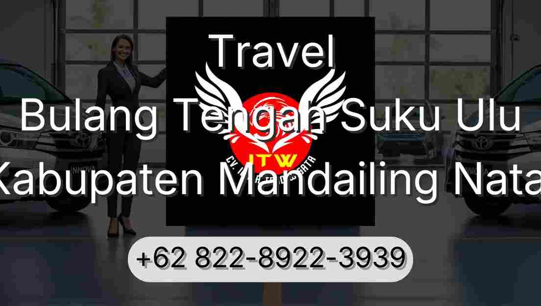 Travel Bulang Tengah Suku Ulu Kabupaten Mandailing Natal