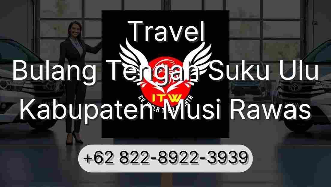 Travel Bulang Tengah Suku Ulu Kabupaten Musi Rawas