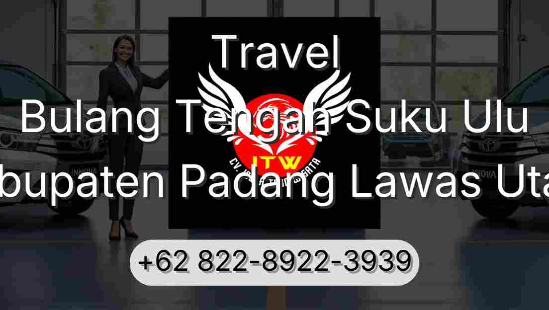 Travel Bulang Tengah Suku Ulu Kabupaten Padang Lawas Utara