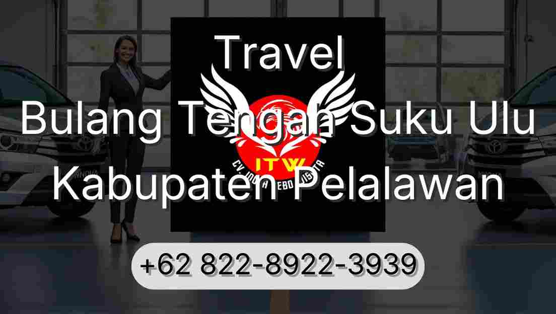 Travel Bulang Tengah Suku Ulu Kabupaten Pelalawan