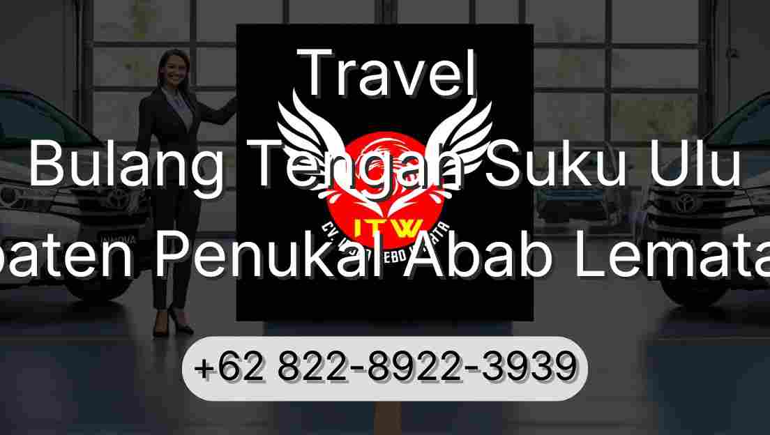 Travel Bulang Tengah Suku Ulu Kabupaten Penukal Abab Lematang Ilir