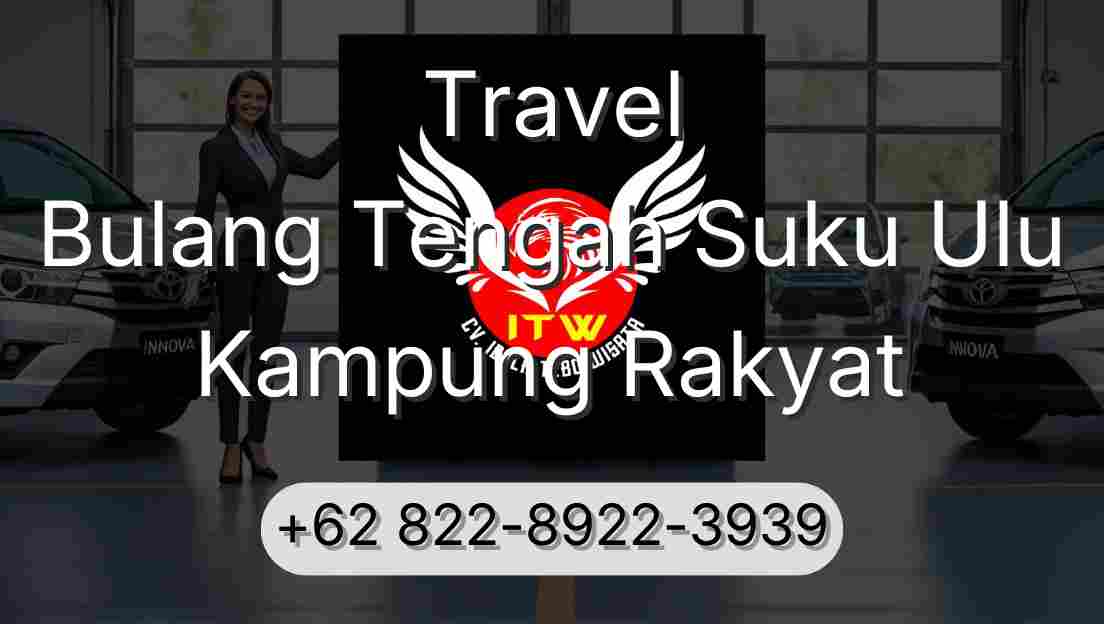 Travel Bulang Tengah Suku Ulu Kampung Rakyat