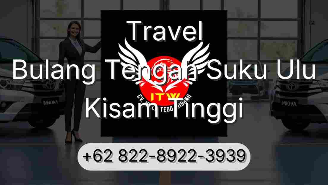 Travel Bulang Tengah Suku Ulu Kisam Tinggi