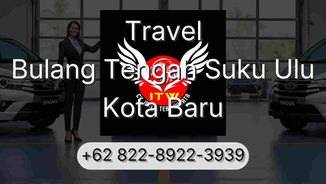 Travel Bulang Tengah Suku Ulu Kota Baru