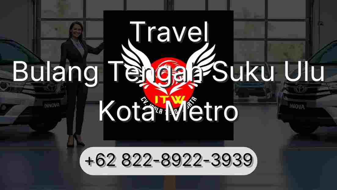 Travel Bulang Tengah Suku Ulu Kota Metro