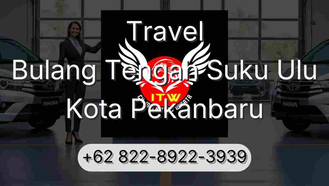 Travel Bulang Tengah Suku Ulu Kota Pekanbaru