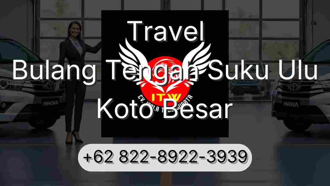 Travel Bulang Tengah Suku Ulu Koto Besar