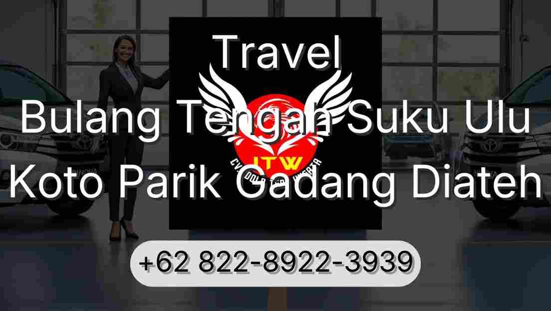 Travel Bulang Tengah Suku Ulu Koto Parik Gadang Diateh