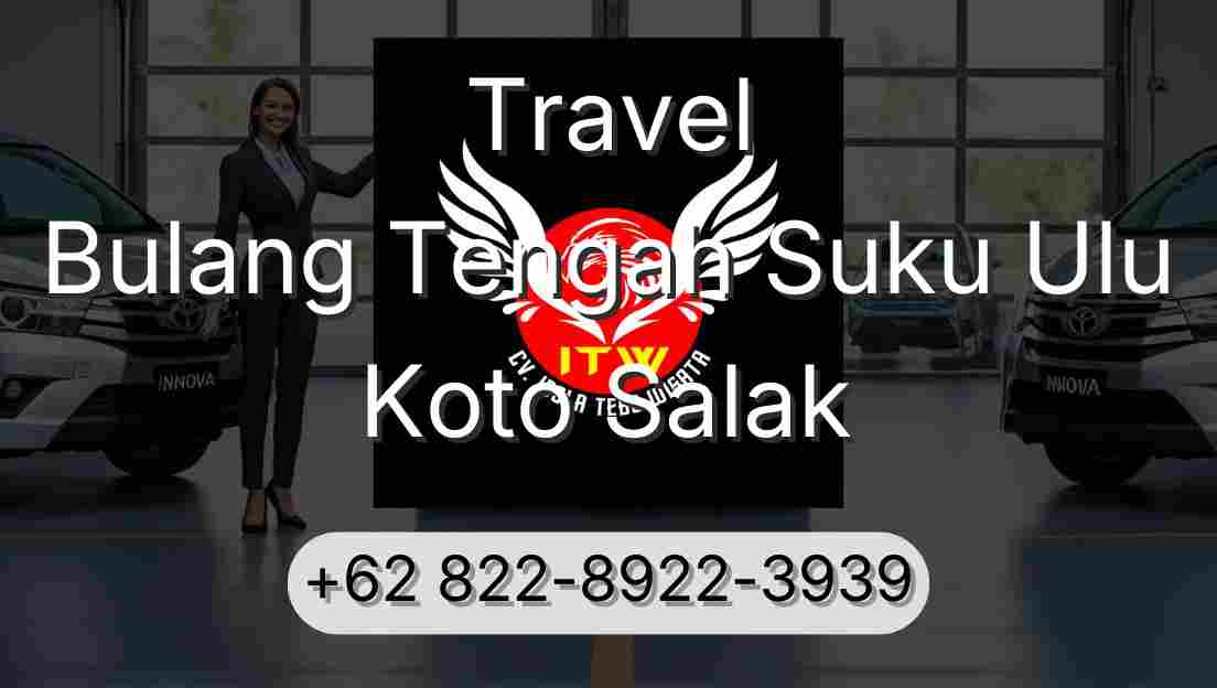 Travel Bulang Tengah Suku Ulu Koto Salak