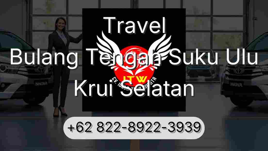 Travel Bulang Tengah Suku Ulu Krui Selatan