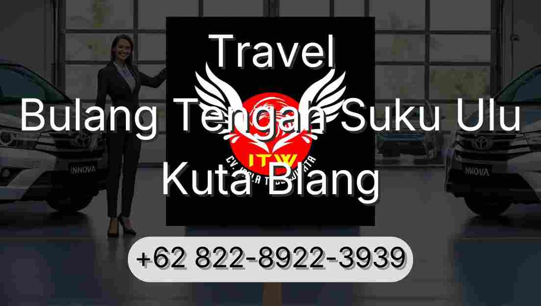 Travel Bulang Tengah Suku Ulu Kuta Blang