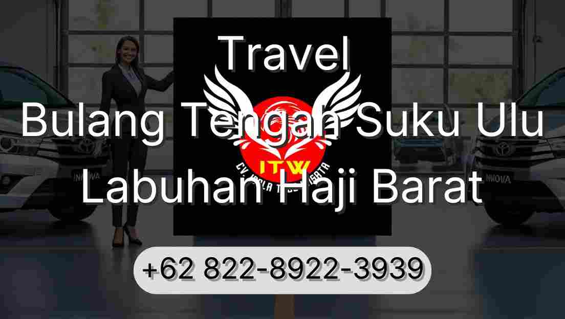 Travel Bulang Tengah Suku Ulu Labuhan Haji Barat